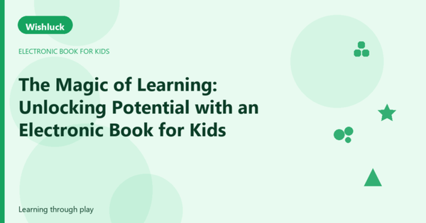 The Magic of Learning: Unlocking Potential with an Electronic Book for Kids